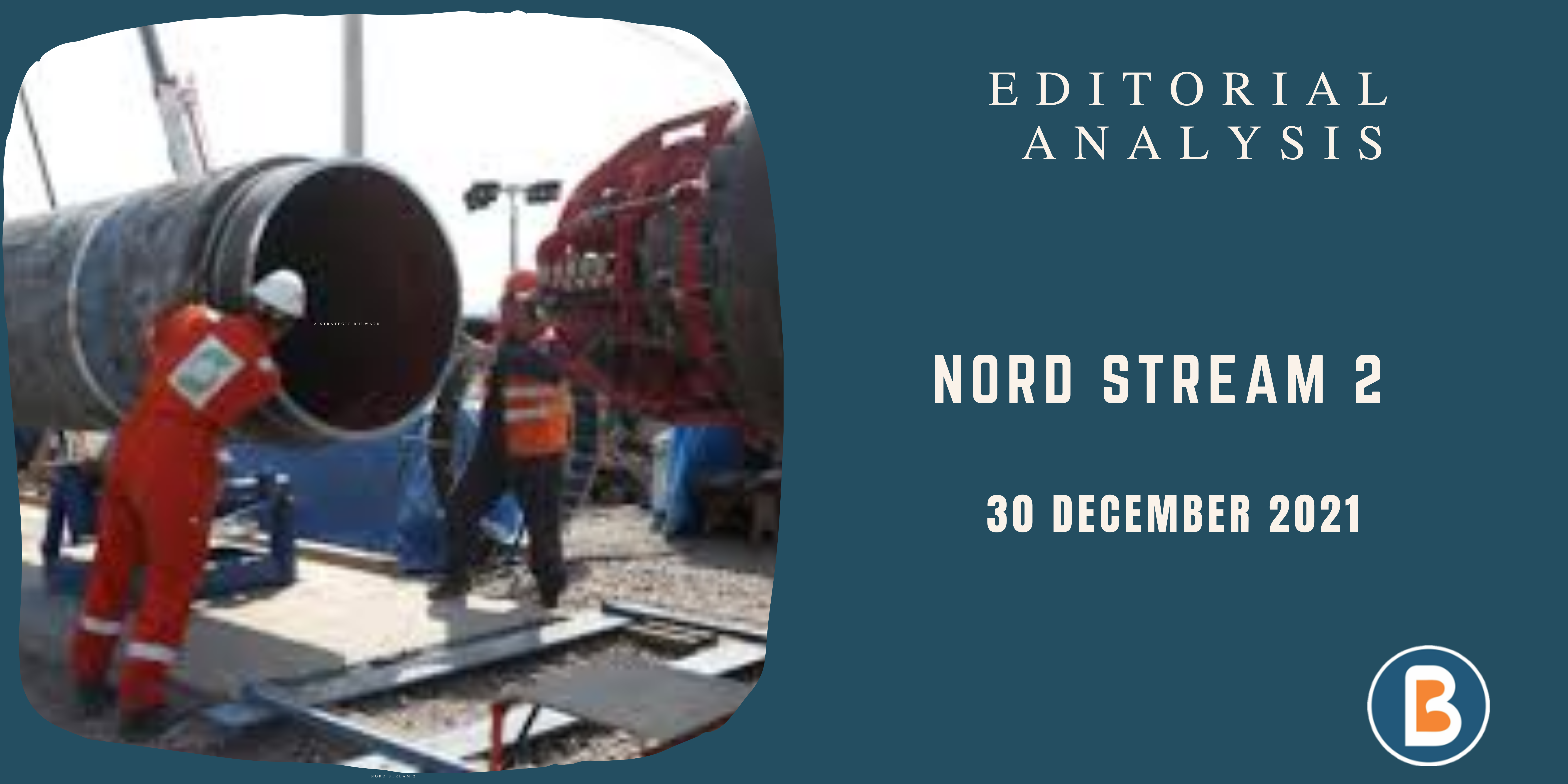 Editorial Analysis for Civil Services - NORD STREAM 2