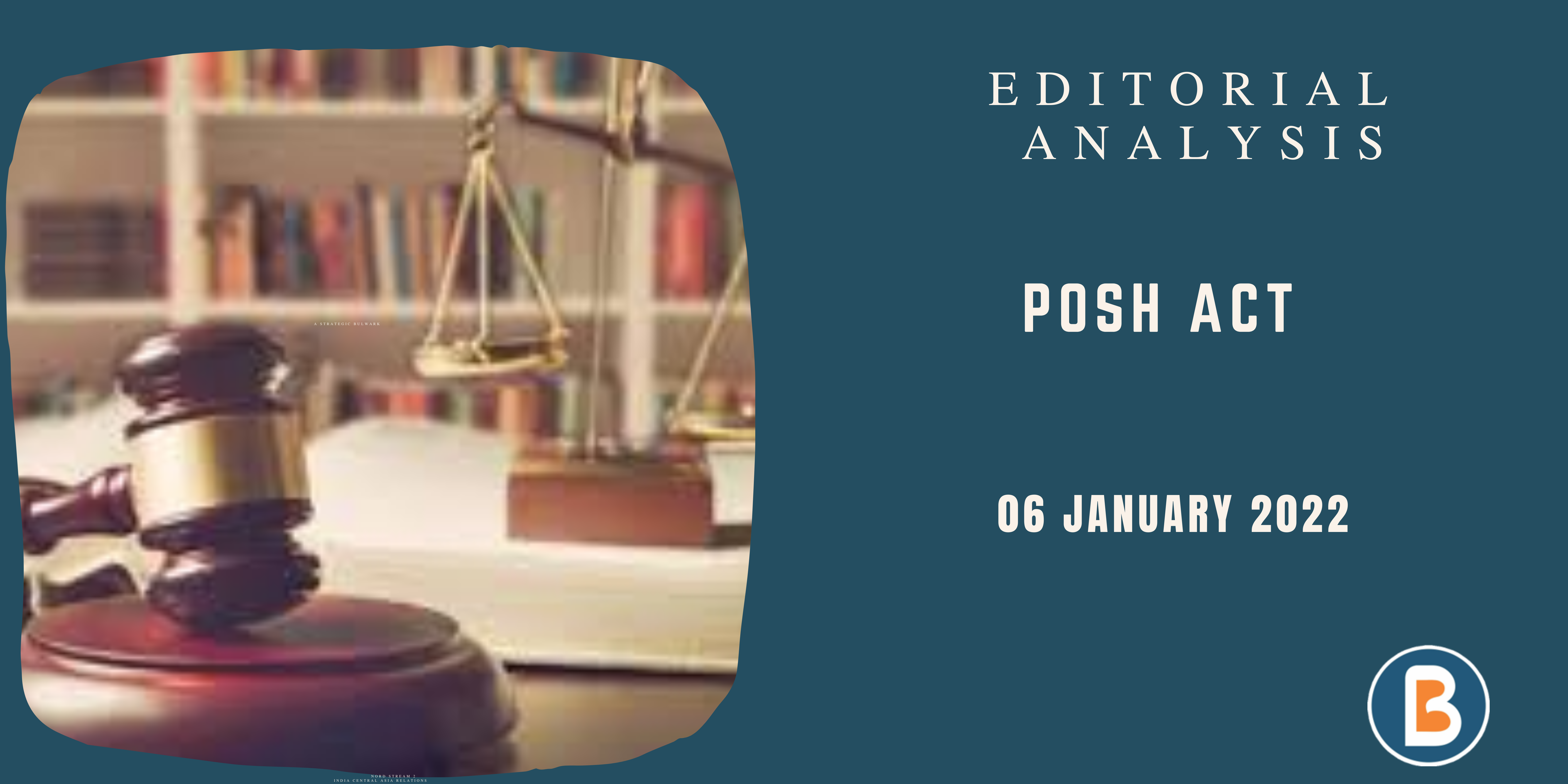 Editorial Analysis for UPSC - POSH ACT
