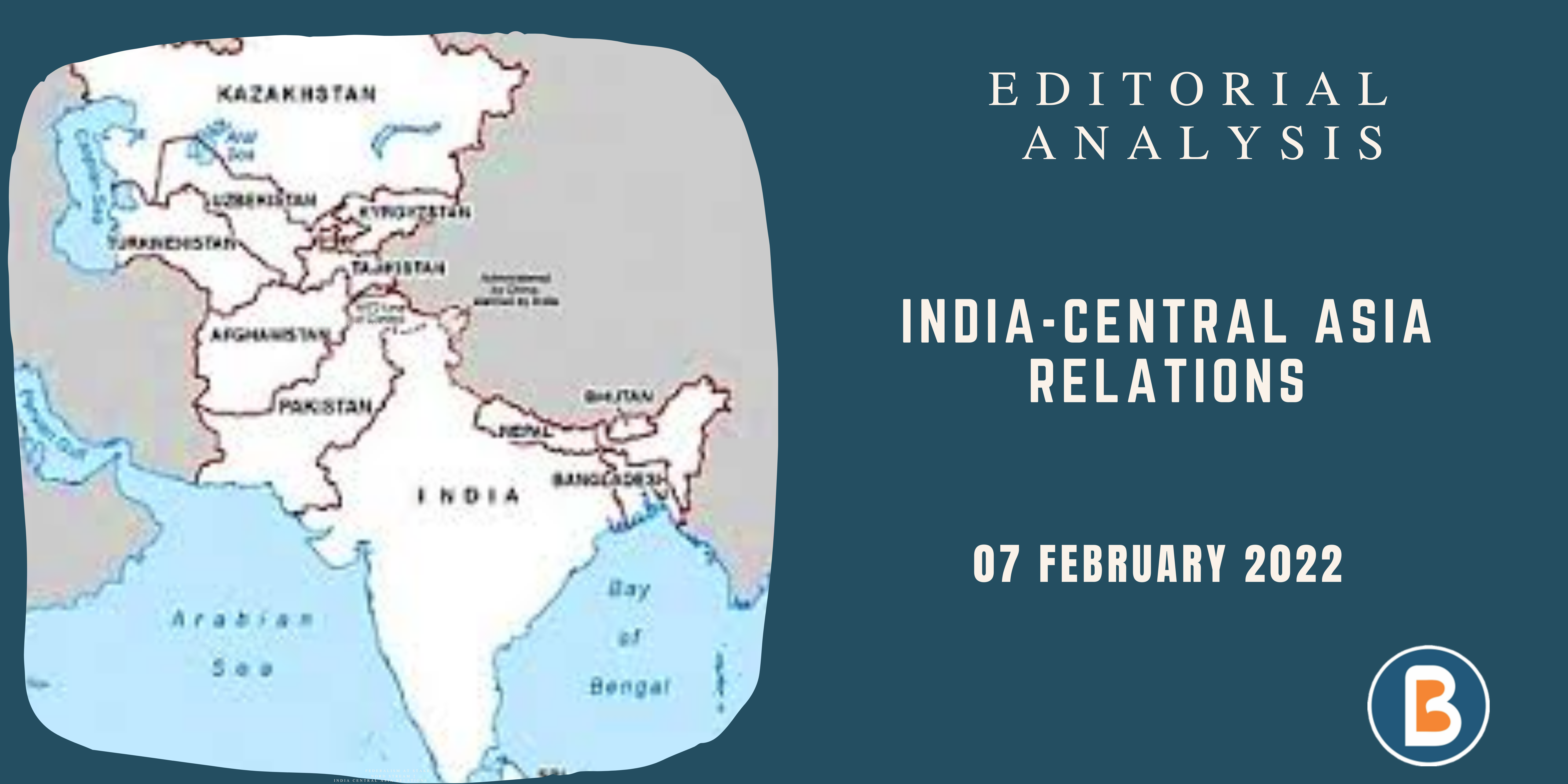 Editorial Analysis for IAS - India-Central Asia Relations