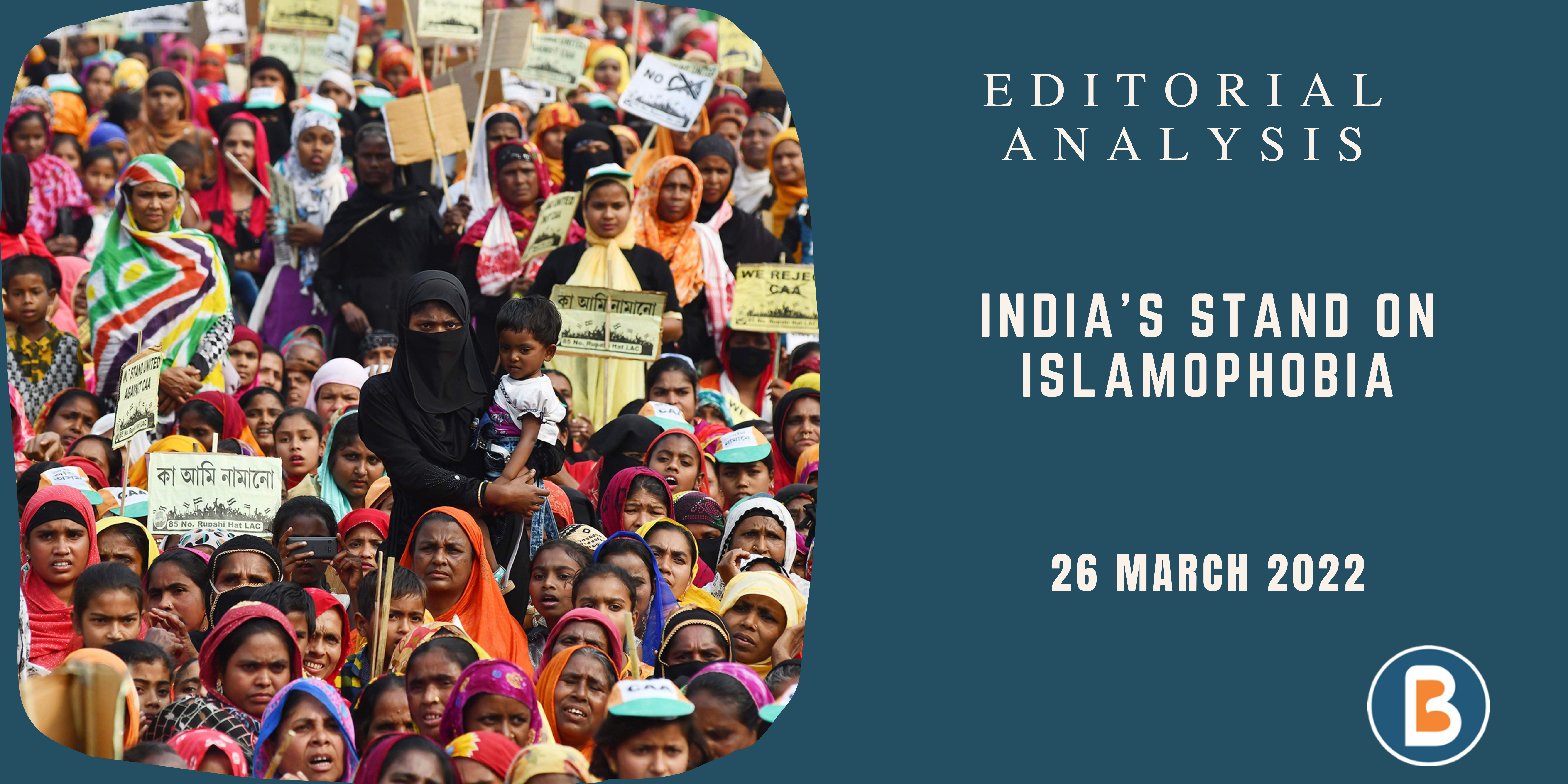 Editorial Analysis for UPSC - India’s Stand on Islamophobia