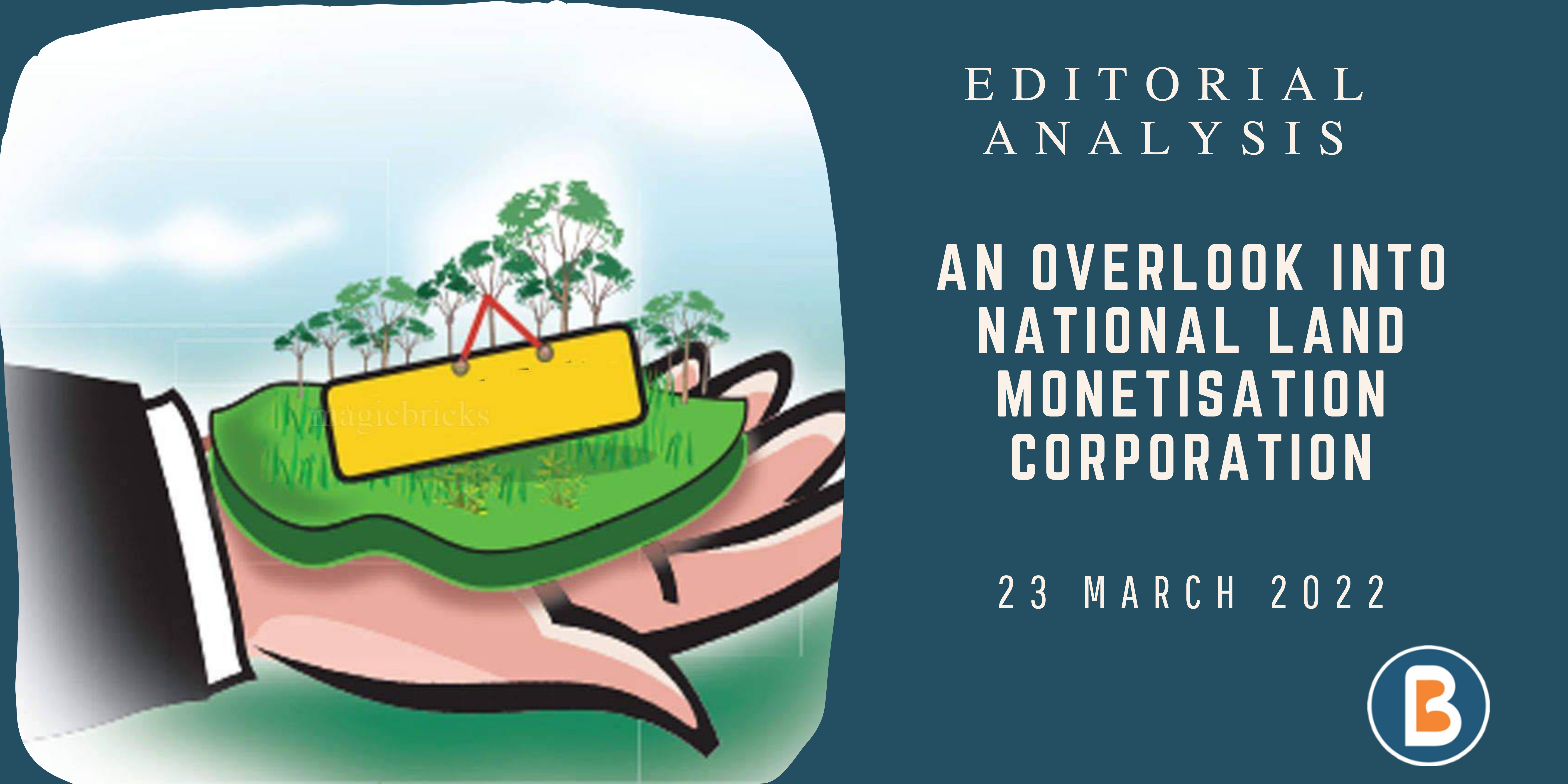 Editorial Analysis for UPSC - An overlook into National Land Monetisation Corporation