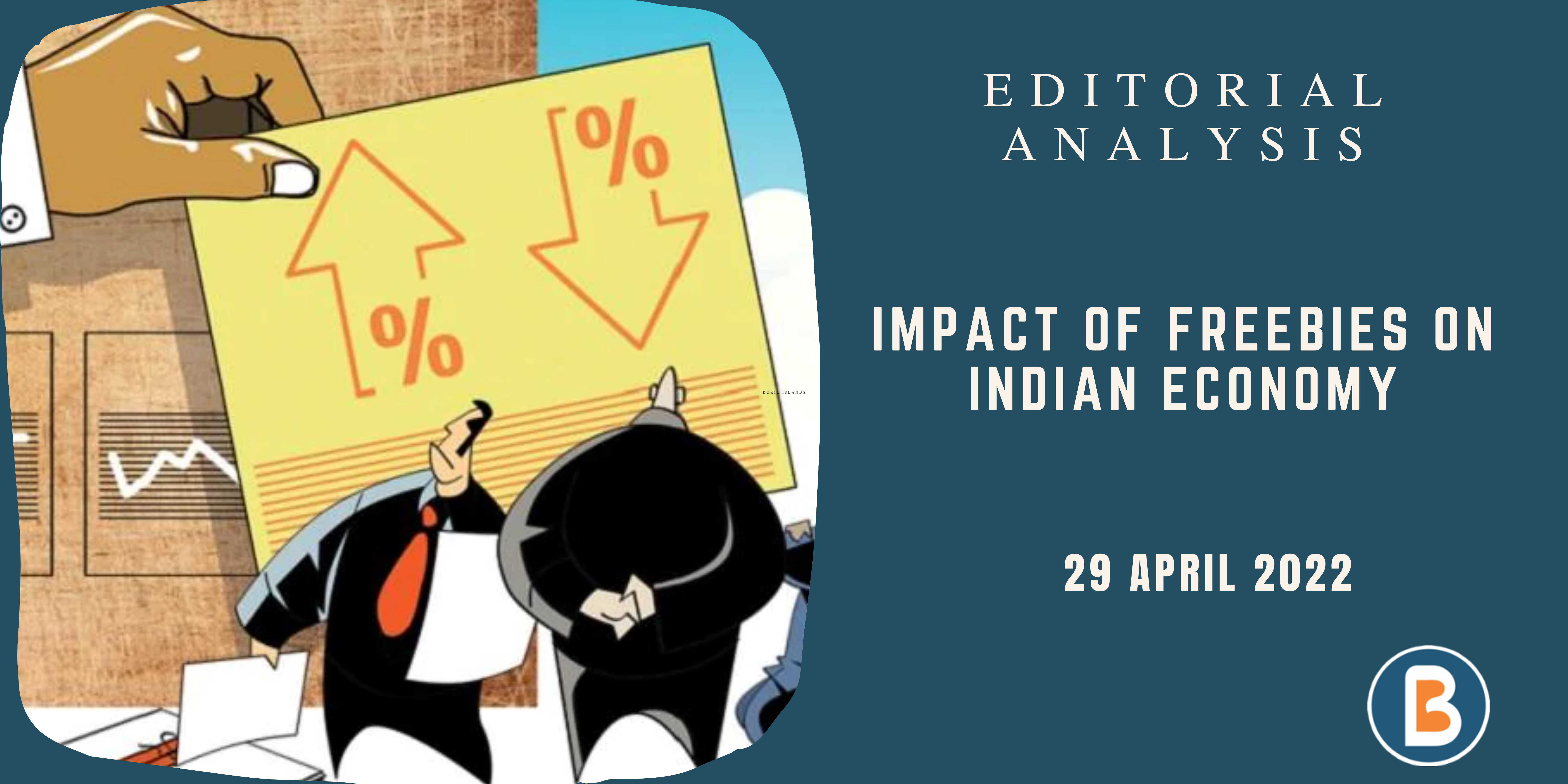 Editorial Analysis for UPSC - Impact of freebies on Indian Economy