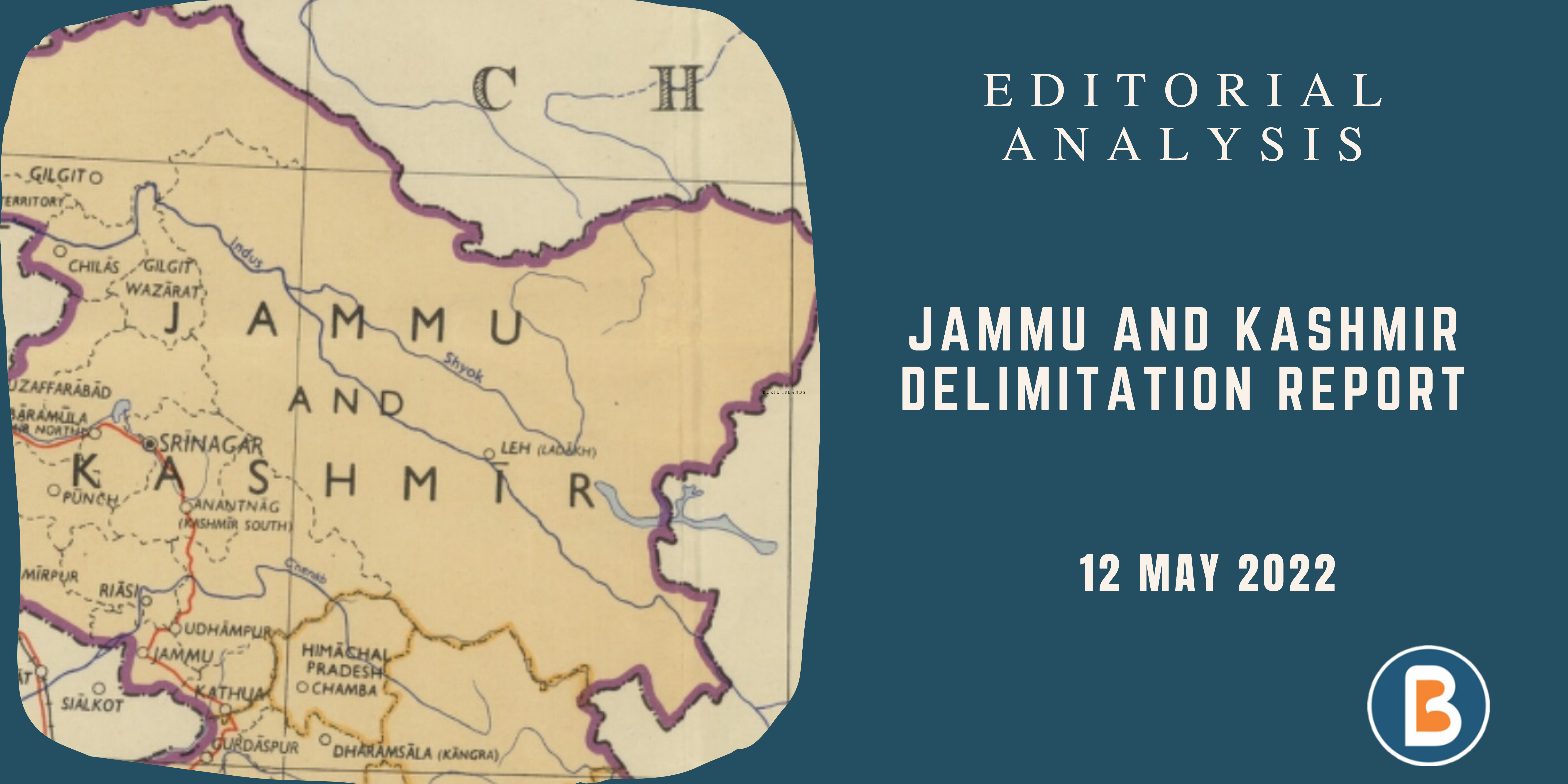 Editorial Analysis for Civil Services - Jammu and Kashmir Delimitation Report