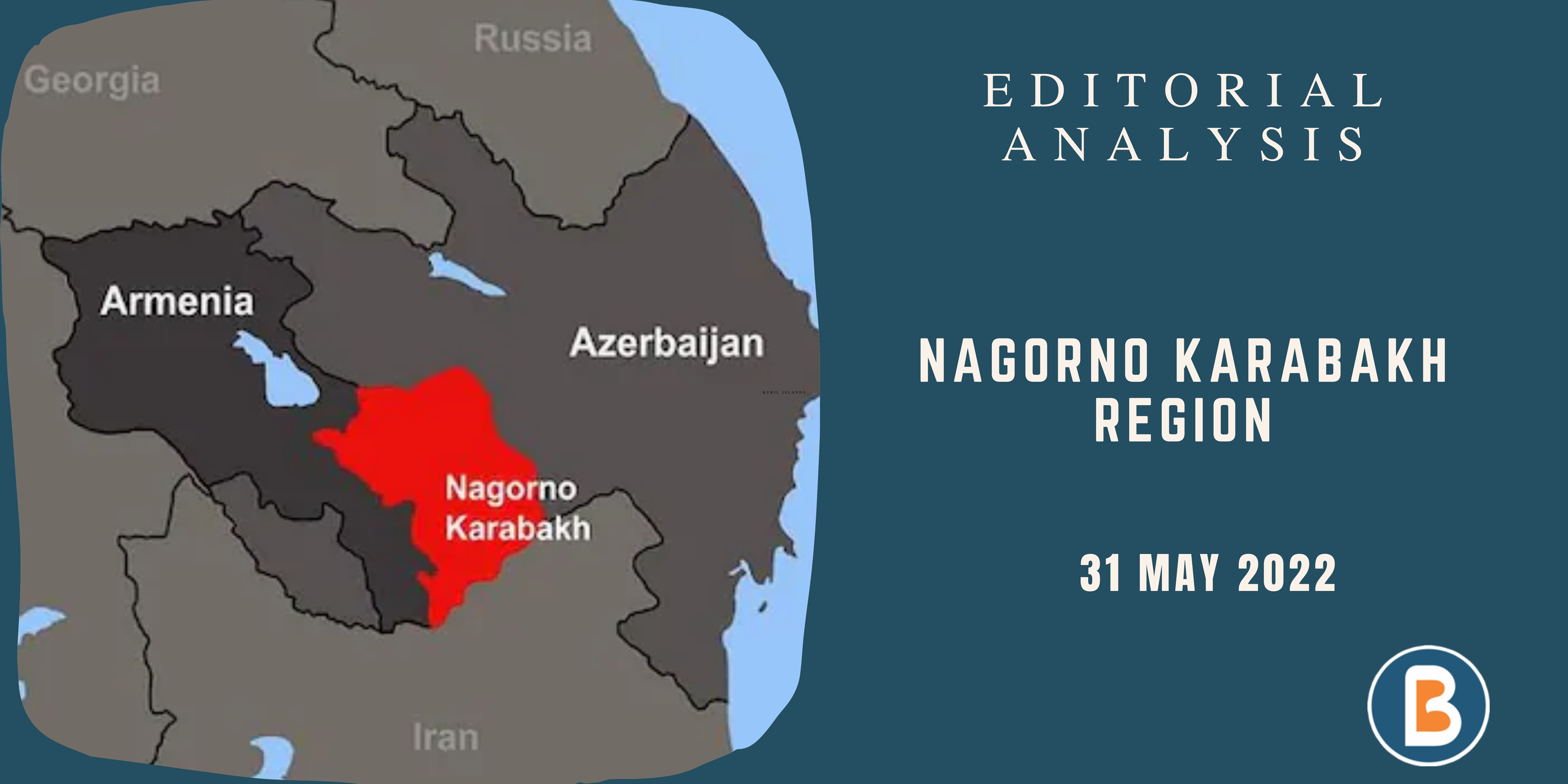 Editorial Analysis for UPSC - Nagorno Karabakh Region