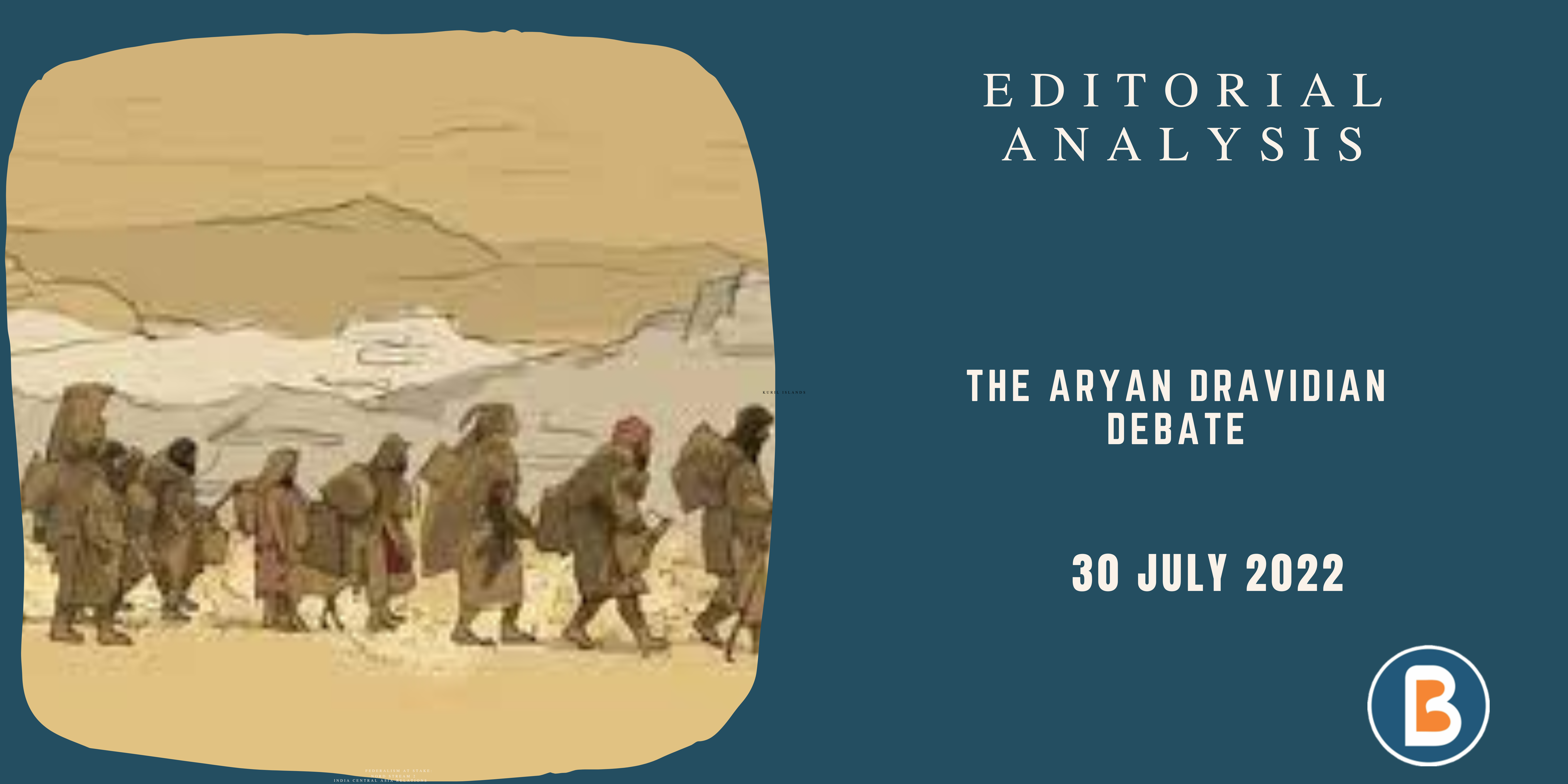 Editorial Analysis for UPSC - The Aryan Dravidian Debate