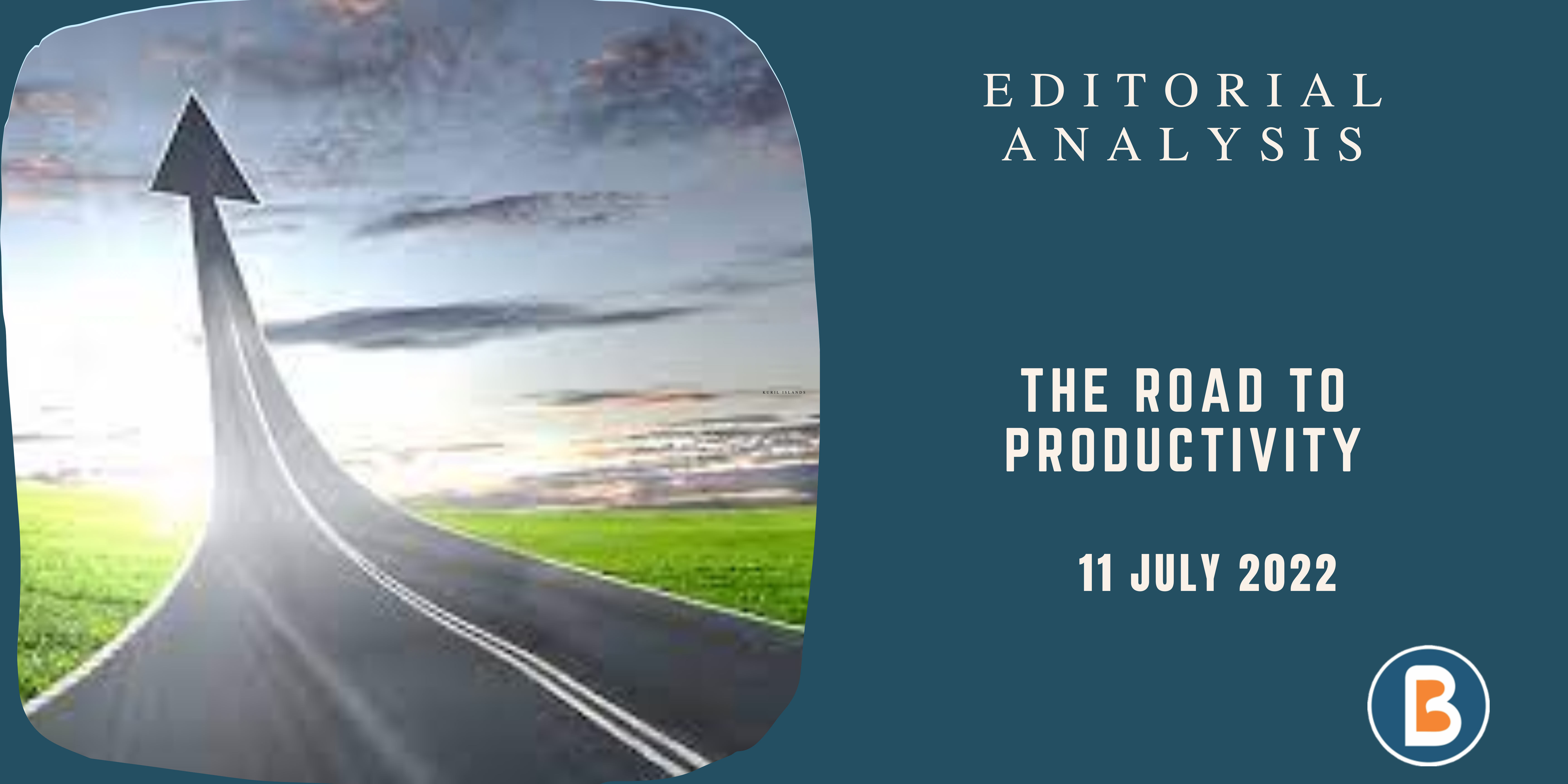 Editorial Analysis for IAS - The Road to Productivity