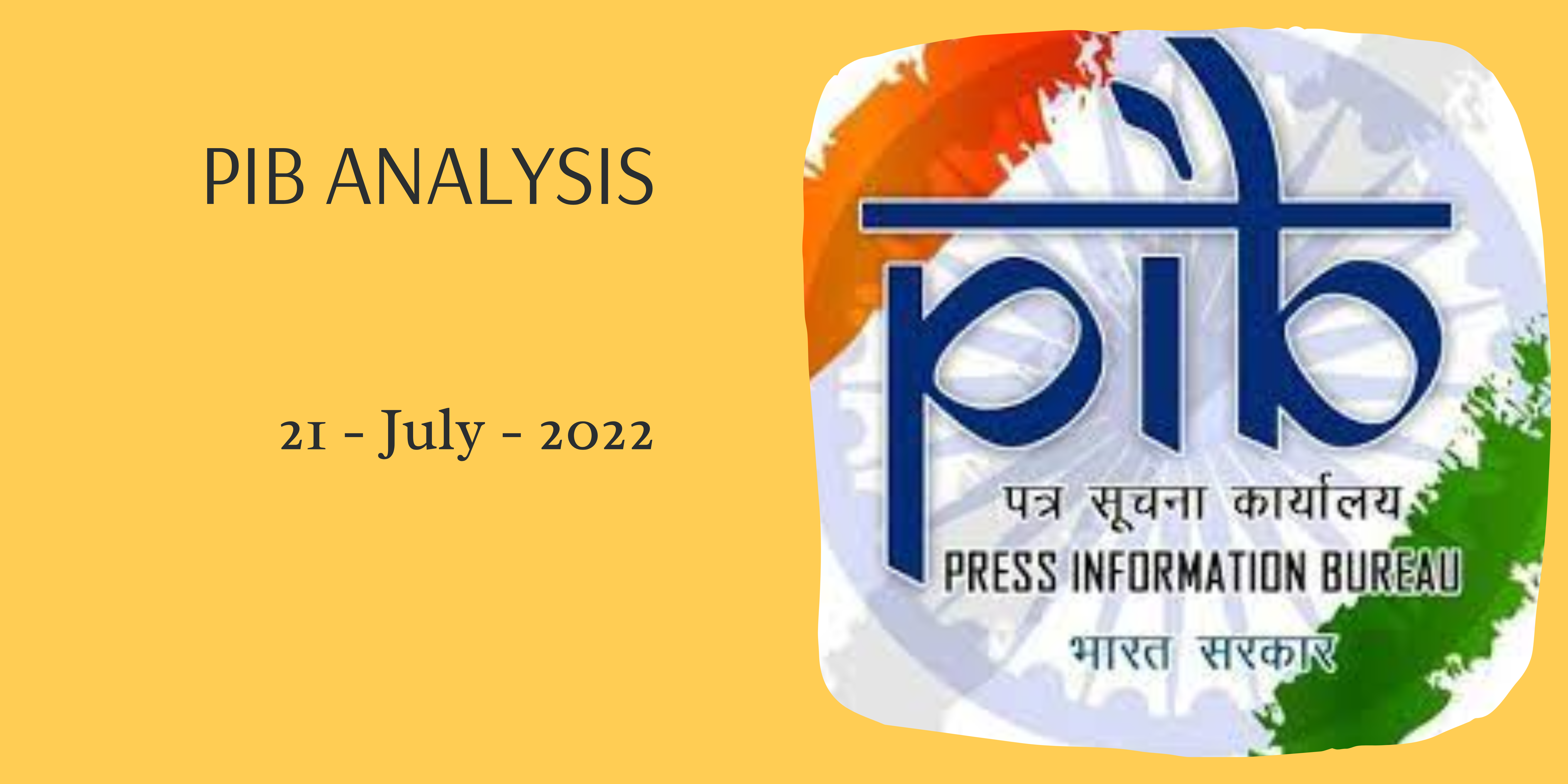 PIB Analysis for Civil Services - 21st July, 2022