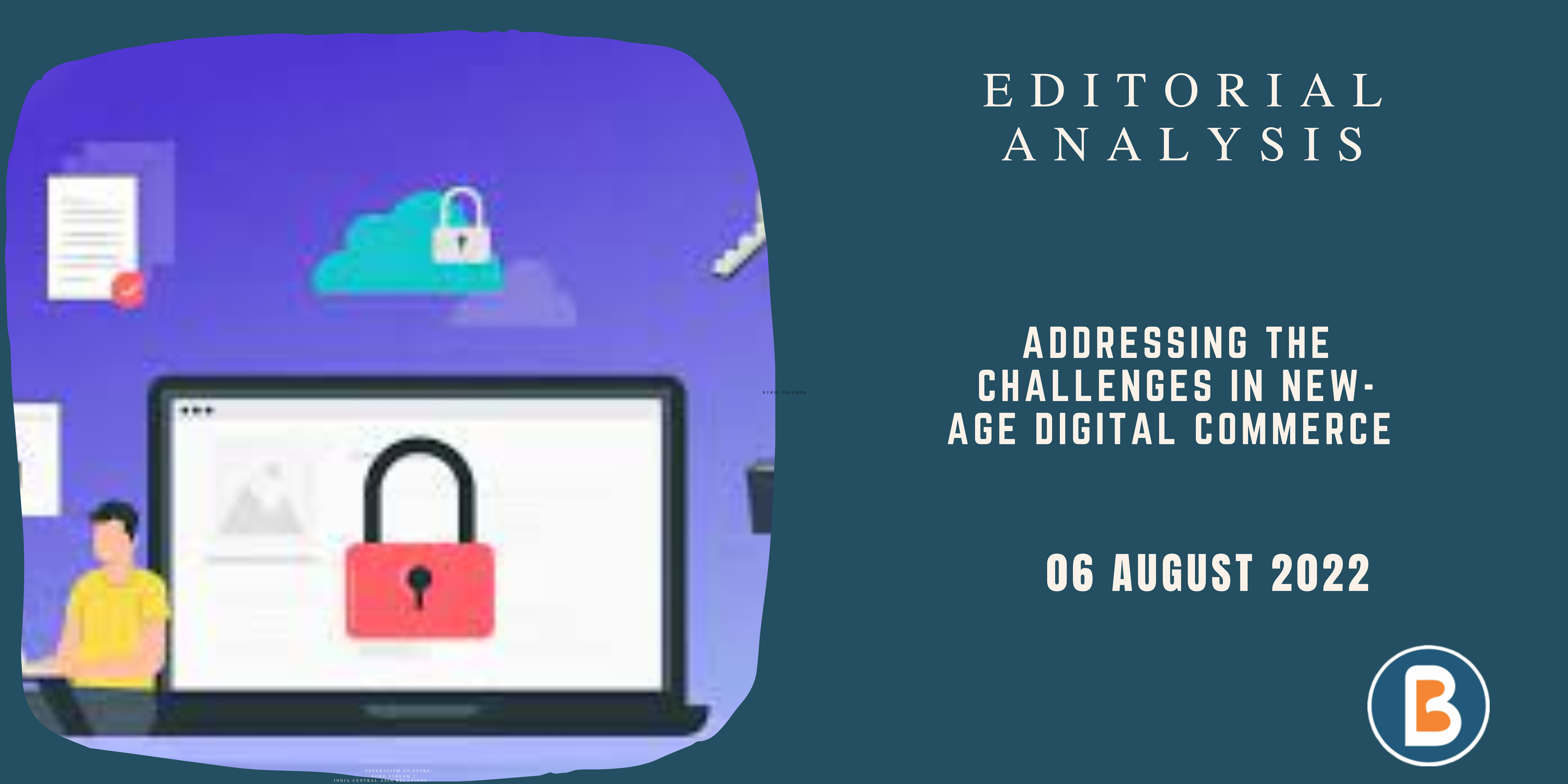 Editorial Analysis for IAS - Addressing the Challenges in New-age Digital Commerce
