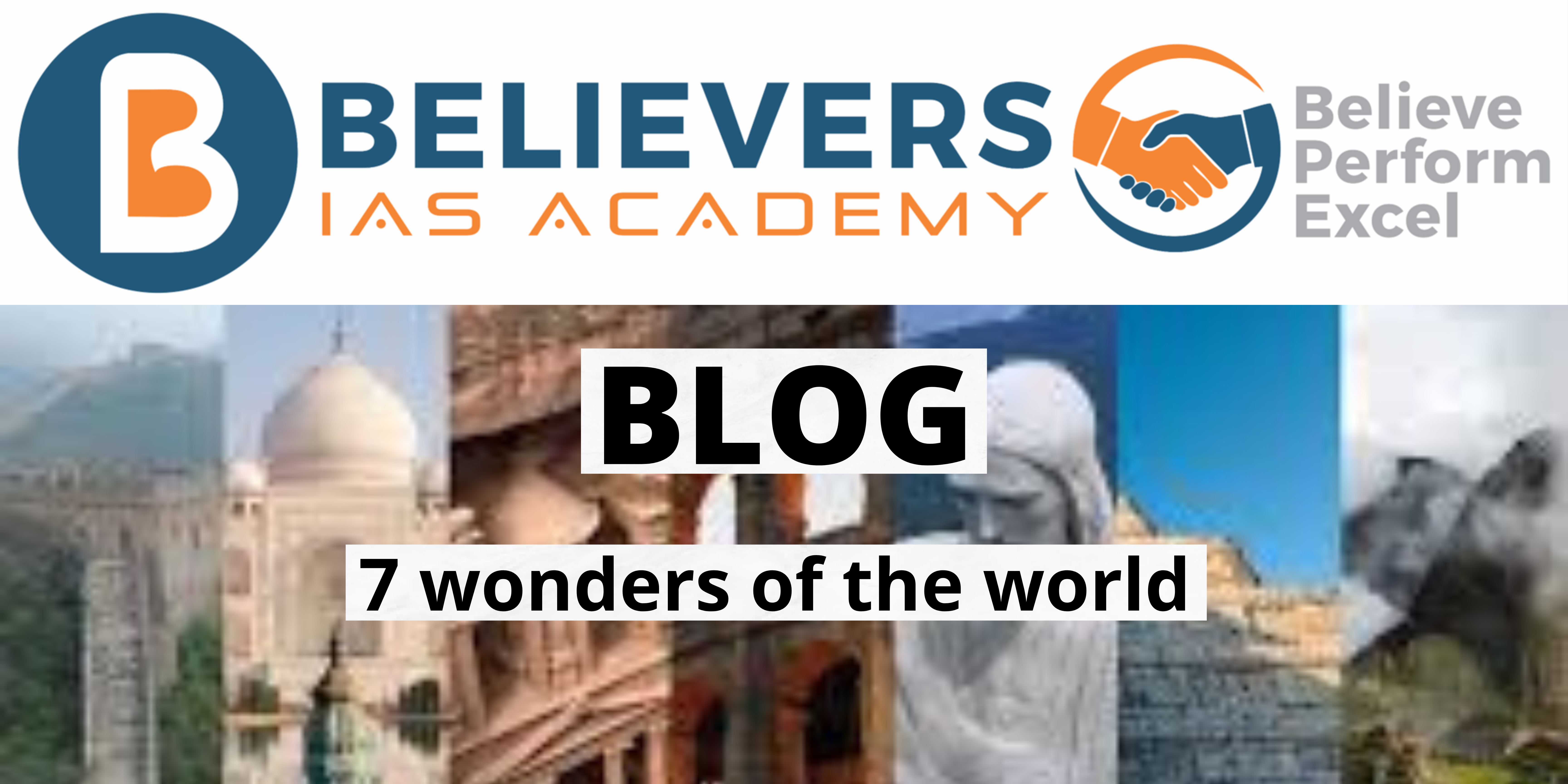 Exploring the Seven Wonders of the World - Believers IAS