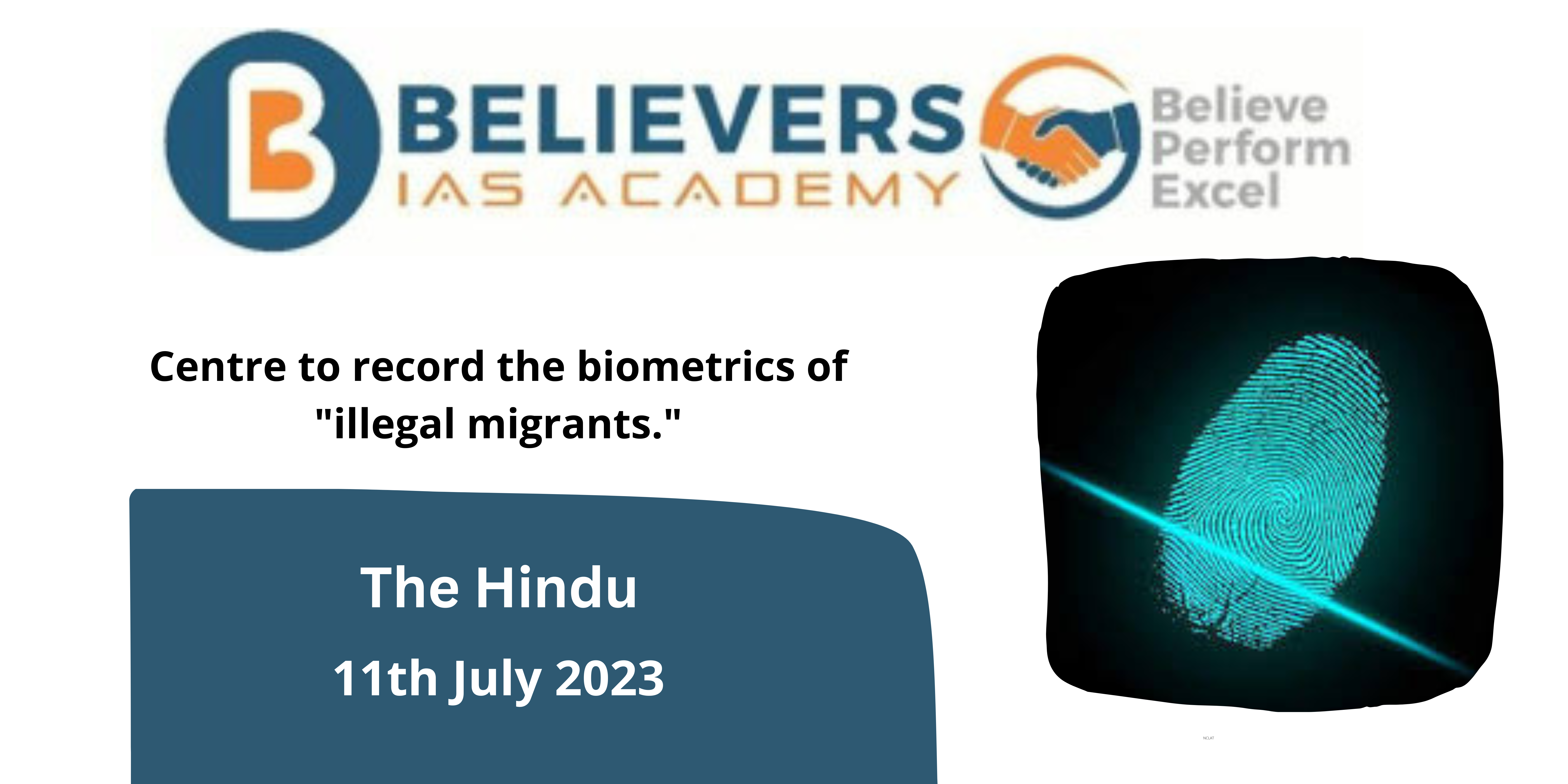 Recording Biometrics of 'Illegal Migrants: An Overview